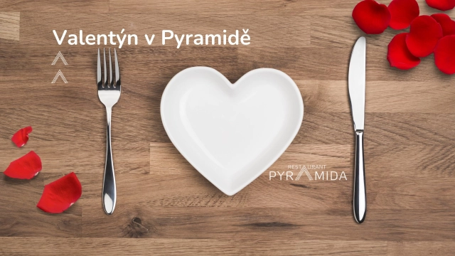 Aktuality - Speciální akce Valentýnská večeře pro dva – romantický večer v Restaurantu Pyramida